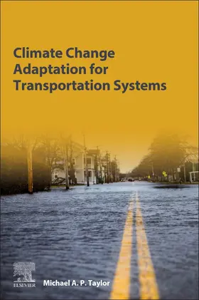 Climate Change Adaptation for Transportation Systems | Buch | 978-0-12-816638-3 | sack.de