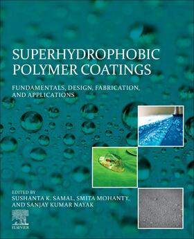 Samal / Mohanty / Nayak |  Superhydrophobic Polymer Coatings | Buch |  Sack Fachmedien