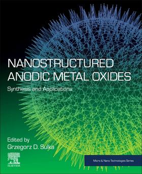 Sulka |  Nanostructured Anodic Metal Oxides | Buch |  Sack Fachmedien