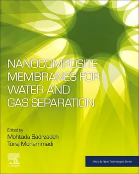 Sadrzadeh / Mohammadi |  Nanocomposite Membranes for Water and Gas Separation | Buch |  Sack Fachmedien