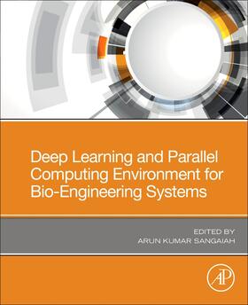 Sangaiah |  Deep Learning and Parallel Computing Environment for Bioengineering Systems | Buch |  Sack Fachmedien