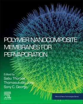 Thomas / George / Jose |  Polymer Nanocomposite Membranes for Pervaporation | Buch |  Sack Fachmedien