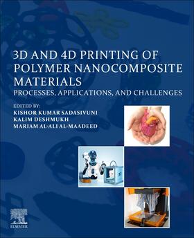 Sadasivuni / Deshmukh / AlAli AlMaadeed |  3D and 4D Printing of Polymer Nanocomposite Materials | Buch |  Sack Fachmedien