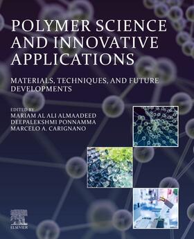 AlMaadeed / Ponnamma / Carignano |  Polymer Science and Innovative Applications: Materials, Techniques, and Future Developments | Buch |  Sack Fachmedien