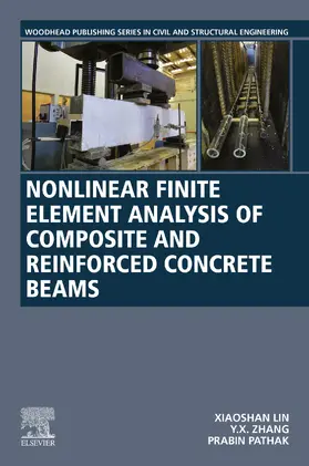 Lin / Zhang / Pathak |  Nonlinear Finite Element Analysis of Composite and Reinforced Concrete Beams | eBook | Sack Fachmedien