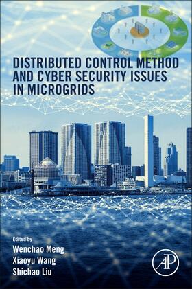 Meng / Wang / Liu |  Distributed Control Methods and Cyber Security Issues in Mic | Buch |  Sack Fachmedien