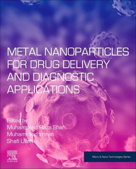 Shah / Imran / Ullah |  Metal Nanoparticles for Drug Delivery and Diagnostic Applications | Buch |  Sack Fachmedien