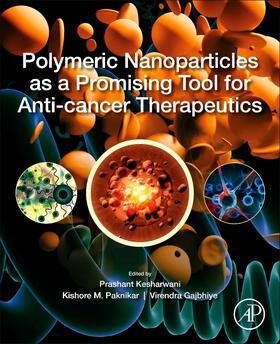 Paknikar / Gajbhiye |  Polymeric Nanoparticles as a Promising Tool for Anti-cancer Therapeutics | Buch |  Sack Fachmedien