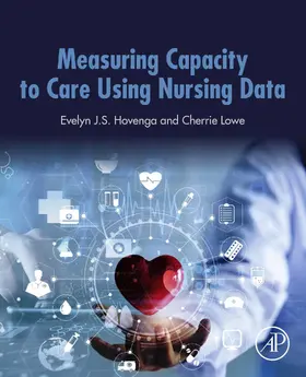 Hovenga / Lowe |  Measuring Capacity to Care Using Nursing Data | eBook | Sack Fachmedien