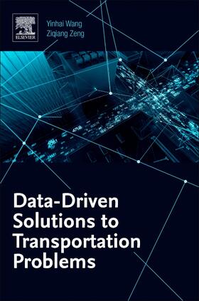 Wang / Zeng |  Data-Driven Solutions to Transportation Problems | Buch |  Sack Fachmedien