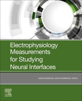 Aria |  Electrophysiology Measurements for Studying Neural Interfaces | Buch |  Sack Fachmedien