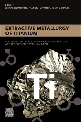 Fang / Froes / Zhang |  Extractive Metallurgy of Titanium | Buch |  Sack Fachmedien