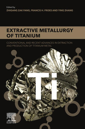 Froes / Zhang |  Extractive Metallurgy of Titanium | eBook | Sack Fachmedien