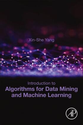 Yang |  Introduction to Algorithms for Data Mining and Machine Learning | Buch |  Sack Fachmedien