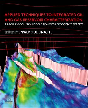 Onajite |  Applied Techniques to Integrated Oil and Gas Reservoir Characterization | Buch |  Sack Fachmedien