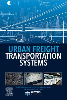 Elbert / Friedrich / Boltze |  Urban Freight Transportation Systems | Buch |  Sack Fachmedien