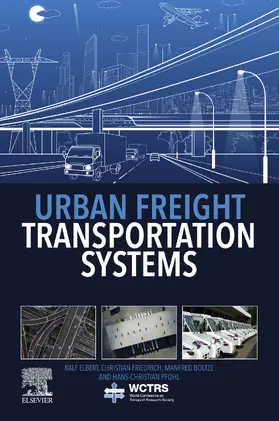 Elbert / Friedrich / Boltze |  Urban Freight Transportation Systems | eBook | Sack Fachmedien