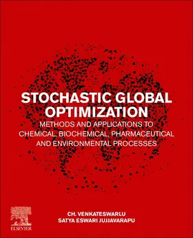 Venkateswarlu / Jujjavarapu |  Stochastic Global Optimization Methods and Applications to Chemical, Biochemical, Pharmaceutical and Environmental Processes | Buch |  Sack Fachmedien