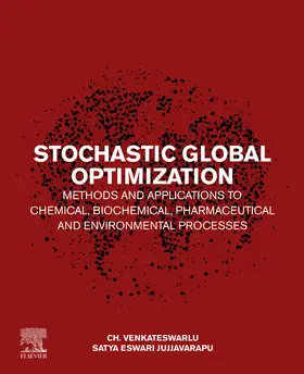 Venkateswarlu / Jujjavarapu |  Stochastic Global Optimization Methods and Applications to Chemical, Biochemical, Pharmaceutical and Environmental Processes | eBook | Sack Fachmedien