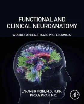 Moini MD / Moini / Piran MD |  Functional and Clinical Neuroanatomy | eBook | Sack Fachmedien