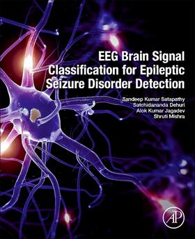 Satapathy / Dehuri / Jagadev |  Eeg Brain Signal Classification for Epileptic Seizure Disorder Detection | Buch |  Sack Fachmedien