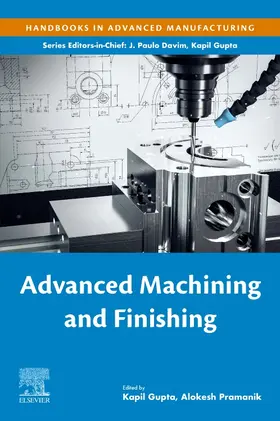 Gupta / Pramanik |  Advanced Machining and Finishing | Buch |  Sack Fachmedien