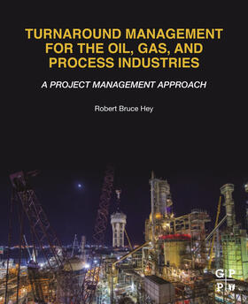 Hey |  Turnaround Management for the Oil, Gas, and Process Industries | eBook | Sack Fachmedien