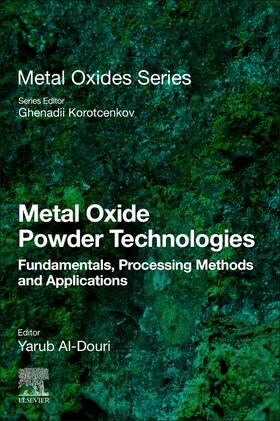 Al-Douri / Korotcenkov |  Metal Oxide Powder Technologies: Fundamentals, Processing Methods and Applications | Buch |  Sack Fachmedien
