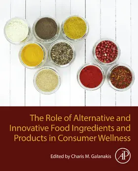 Galanakis |  The Role of Alternative and Innovative Food Ingredients and Products in Consumer Wellness | eBook | Sack Fachmedien