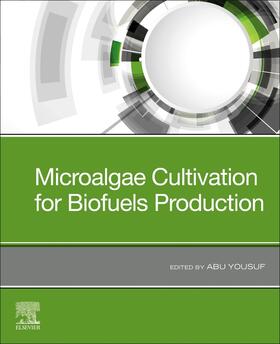 Yousuf |  Microalgae Cultivation for Biofuels Production | Buch |  Sack Fachmedien