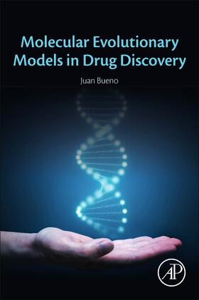 Bueno |  Molecular Evolutionary Models in Drug Discovery | Buch |  Sack Fachmedien