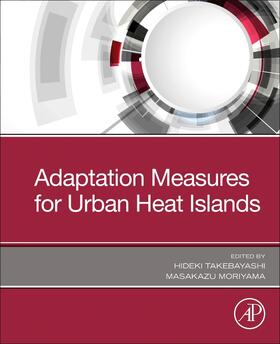 Takebayashi / Moriyama |  Adaptation Measures for Urban Heat Islands | Buch |  Sack Fachmedien