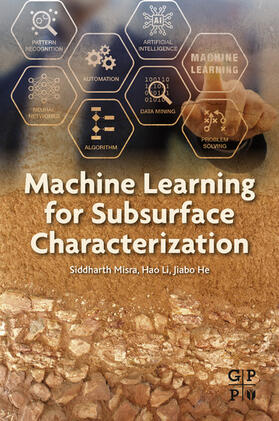 Misra / Li / He |  Machine Learning for Subsurface Characterization | eBook | Sack Fachmedien