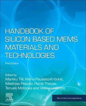 Tilli / Paulasto-Kröckel / Petzold |  Handbook of Silicon Based MEMS Materials and Technologies | Buch |  Sack Fachmedien