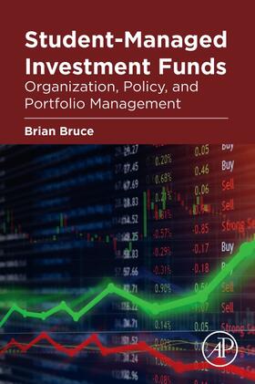 Bruce |  Student-Managed Investment Funds: Organization, Policy, and Portfolio Management | Buch |  Sack Fachmedien