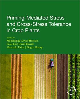 Hossain / Liu / Burritt |  Priming-Mediated Stress and Cross-Stress Tolerance in Crop Plants | Buch |  Sack Fachmedien