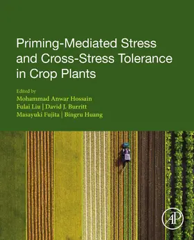 Hossain / Liu / Burritt |  Priming-Mediated Stress and Cross-Stress Tolerance in Crop Plants | eBook | Sack Fachmedien