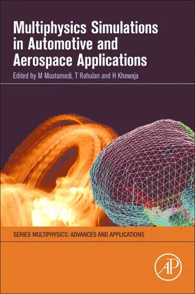 Moatamedi / Khawaja |  Multiphysics Simulations in Automotive and Aerospace Applications | Buch |  Sack Fachmedien