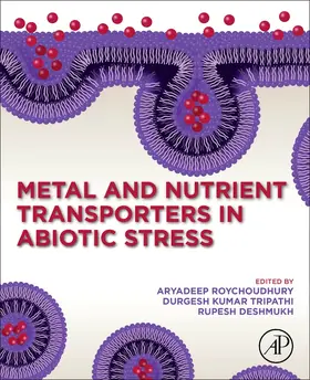 Roychoudhury / Tripathi / Deshmukh |  Metal and Nutrient Transporters in Abiotic Stress | Buch |  Sack Fachmedien