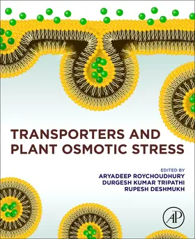 Roychoudhury / Tripathi / Deshmukh |  Transporters and Plant Osmotic Stress | Buch |  Sack Fachmedien