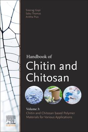 Thomas / Pius / Gopi |  Handbook of Chitin and Chitosan: Volume 3: Chitin and Chitosan Based Polymer Materials for Various Applications | Buch |  Sack Fachmedien