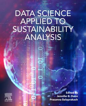 Dunn / Balaprakash |  Data Science Applied to Sustainability Analysis | Buch |  Sack Fachmedien