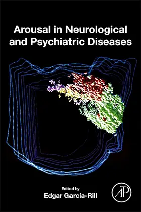 Garcia-Rill |  Arousal in Neurological and Psychiatric Diseases | Buch |  Sack Fachmedien