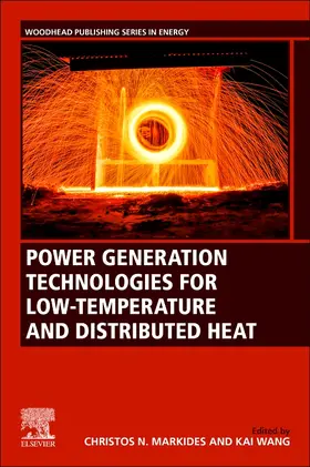 Markides / Wang |  Power Generation Technologies for Low-Temperature and Distributed Heat | Buch |  Sack Fachmedien