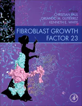 Faul / White / Gutierrez | Fibroblast Growth Factor 23 | Buch | 978-0-12-818036-5 | sack.de