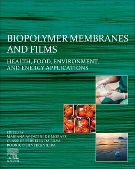 De Moraes / Da Silva / Vieira |  Biopolymer Membranes and Films: Health, Food, Environment, and Energy Applications | Buch |  Sack Fachmedien