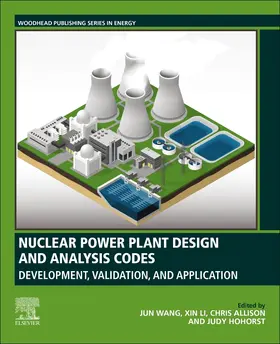 Wang / Li / Allison | Nuclear Power Plant Design and Analysis Codes | Buch | 978-0-12-818190-4 | sack.de