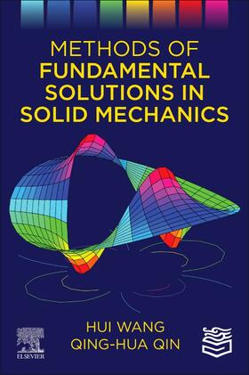 Wang / Qin |  Methods of Fundamental Solutions in Solid Mechanics | Buch |  Sack Fachmedien