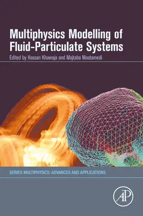 Khawaja / Moatamedi |  Multiphysics Modelling of Fluid-Particulate Systems | eBook | Sack Fachmedien