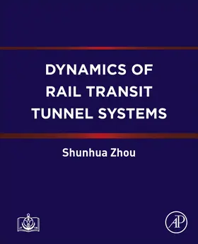 Zhou |  Dynamics of Rail Transit Tunnel Systems | Buch |  Sack Fachmedien